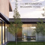 The Meaningful Modern Home