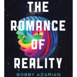 The Romance of Reality