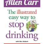 The Illustrated Easy Way to Stop Drinking