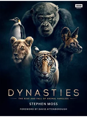 Dynasties : The Rise and Fall of Animal Families