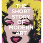 The Short Story of Modern Art