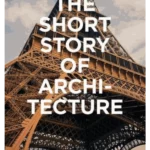 The Short Story of Architecture