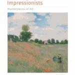 Impressionists Masterpieces of Art