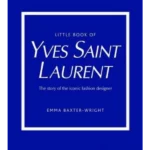 Little Book of Yves Saint Laurent