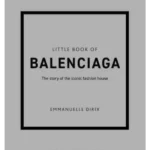 Little Book of Balenciaga