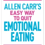 Allen Carr's Easy Way to Quit Emotional Eating