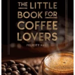 The Little Book for Coffee Lovers