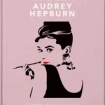 The Little Guide to Audrey Hepburn