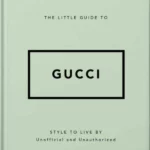 The Little Guide to Gucci