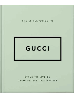 The Little Guide to Gucci