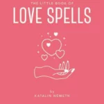 The Little Book of Love Spells