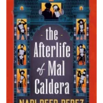 The Afterlife of Mal Caldera
