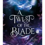 A Twist of the Blade - Shadows & Crowns