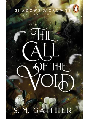 The Call of the Void - Shadows & Crowns