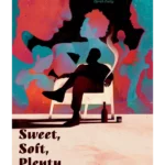 Sweet, Soft, Plenty Rhythm