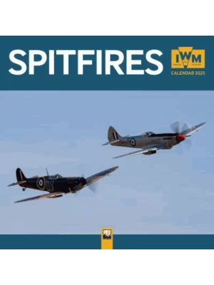 Imperial War Museums: Spitfires Wall Calendar 2025 (Art Calendar)