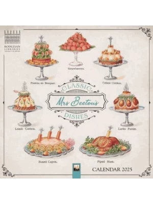 Bodleian Libraries: Mrs Beeton's Classic Dishes Wall Calendar 2025 (Art Calendar)