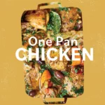 One Pan Chicken