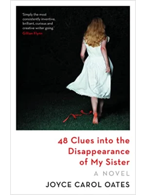 48 Clues Into the Disappearance of My Sister