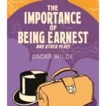 The Importance of Being Earnest and Other Plays