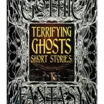 Terrifying Ghosts Short Stories