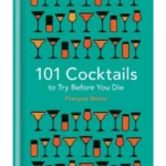 101 Cocktails to try before you die