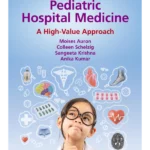 Pediatric Hospital Medicine: A High-Value Approach
