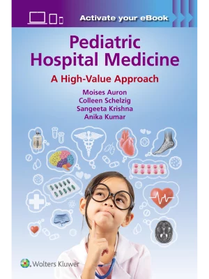 Pediatric Hospital Medicine: A High-Value Approach