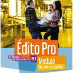 Edito Pro niveau B1 2021 - module "Booster sa carrière"