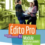 Edito Pro niveau B1 2021 - module "Vendre ses produits et services"