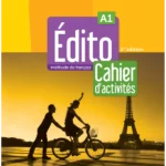 Edito niveau A1 2022 - 2ème édition Cahier d'activites A1 + didierfle.app