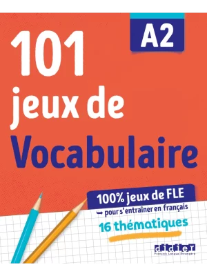 101jeux de FLE - CAHIER A2 2022