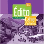 Edito B1 - 3ème édition - Cahier + didierfle.app