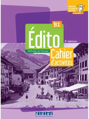 Edito B1 - 3ème édition - Cahier + didierfle.app