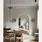 Understated Elegance New Urban Living