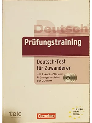 Prüfungstraining DaF: A2-B1 - Deutsch-Test für Zuwanderer: Übungsbuch mit CDs und Prüfungssimulator auf CD-ROM