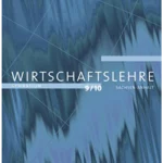 Praxis - Wirtschaftslehre. Ausgabe für Gymnasien in Sachsen-Anhalt: Praxis 9/10. Wirtschaftslehre für Gymnasien in Sachsen-Anhalt