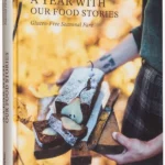 A Year with Our Food Stories : Gluten-Free Seasonal Fare