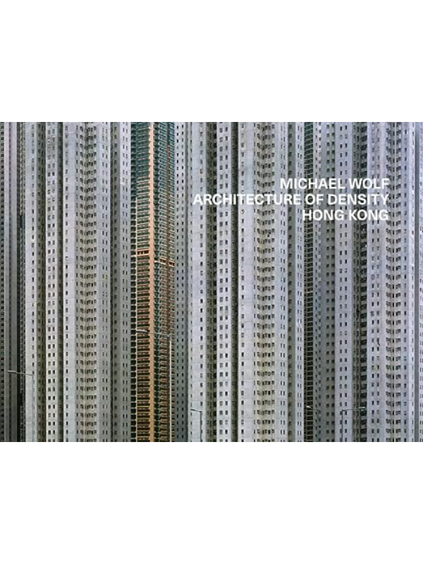 9783981980516 Michael Wolf - Architecture Of Density Hong Kong - Slika 1
