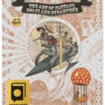 The Art of Fantasy, Sci-Fi and Steampunk