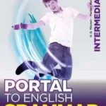 PORTAL TO ENGLISH GRAMMAR INTERMEDIATE SB (BR)