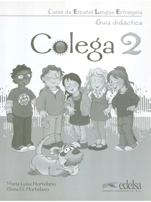 Colega 2: Guia Didactica 2 (en espanol)