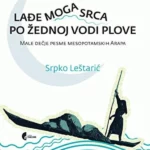Ladje moga srca po zednoj vodi plove
