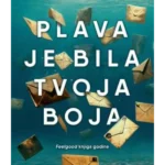 Plava je bila tvoja boja