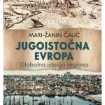 Jugoistočna Evropa: globalna istorija regiona