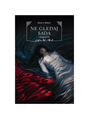 Ne gledaj sada