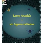 Larve, Ansaldo i sin trgovca z