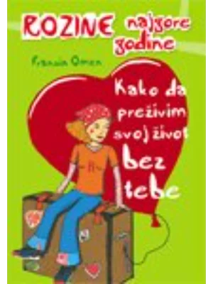 KAKO DA PREZIVIM SVOJ ZIVOT BEZ TEBE    FRANSIN OMEN