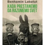 Kada prestanemo da razumemo svet