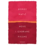 Nove i izabrane pjesme